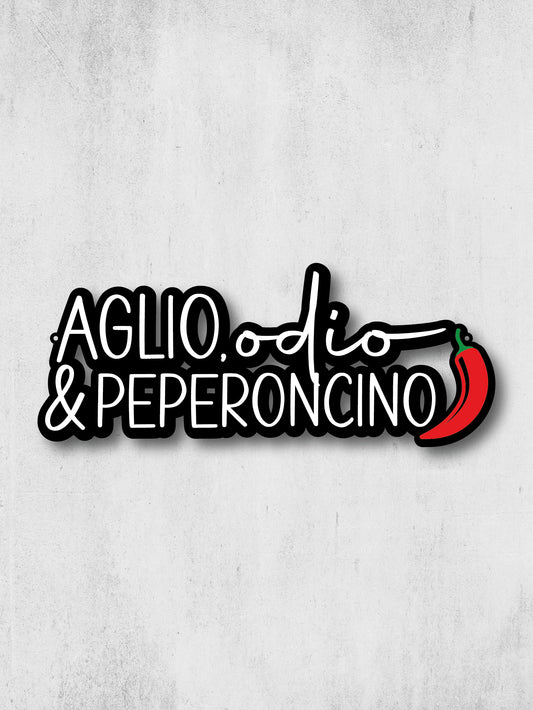 AGLIO, ODIO E PEPERONCINO