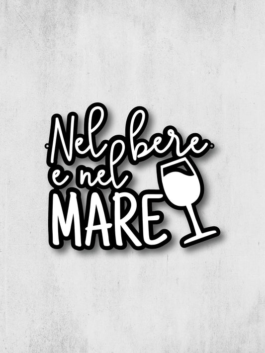 NEL BERE E NEL MARE